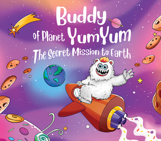 Book Launch: Buddy of Planet Yum Yum — The Secret Mission to Earth 🌎✨