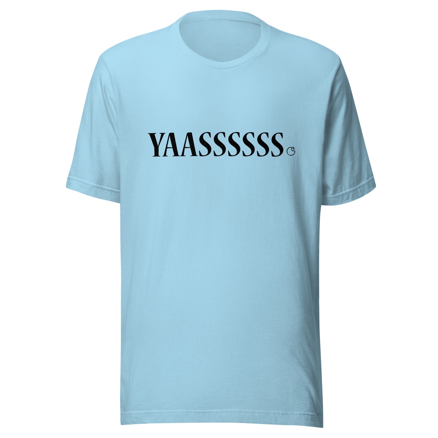 T-shirt YAASSSSSS