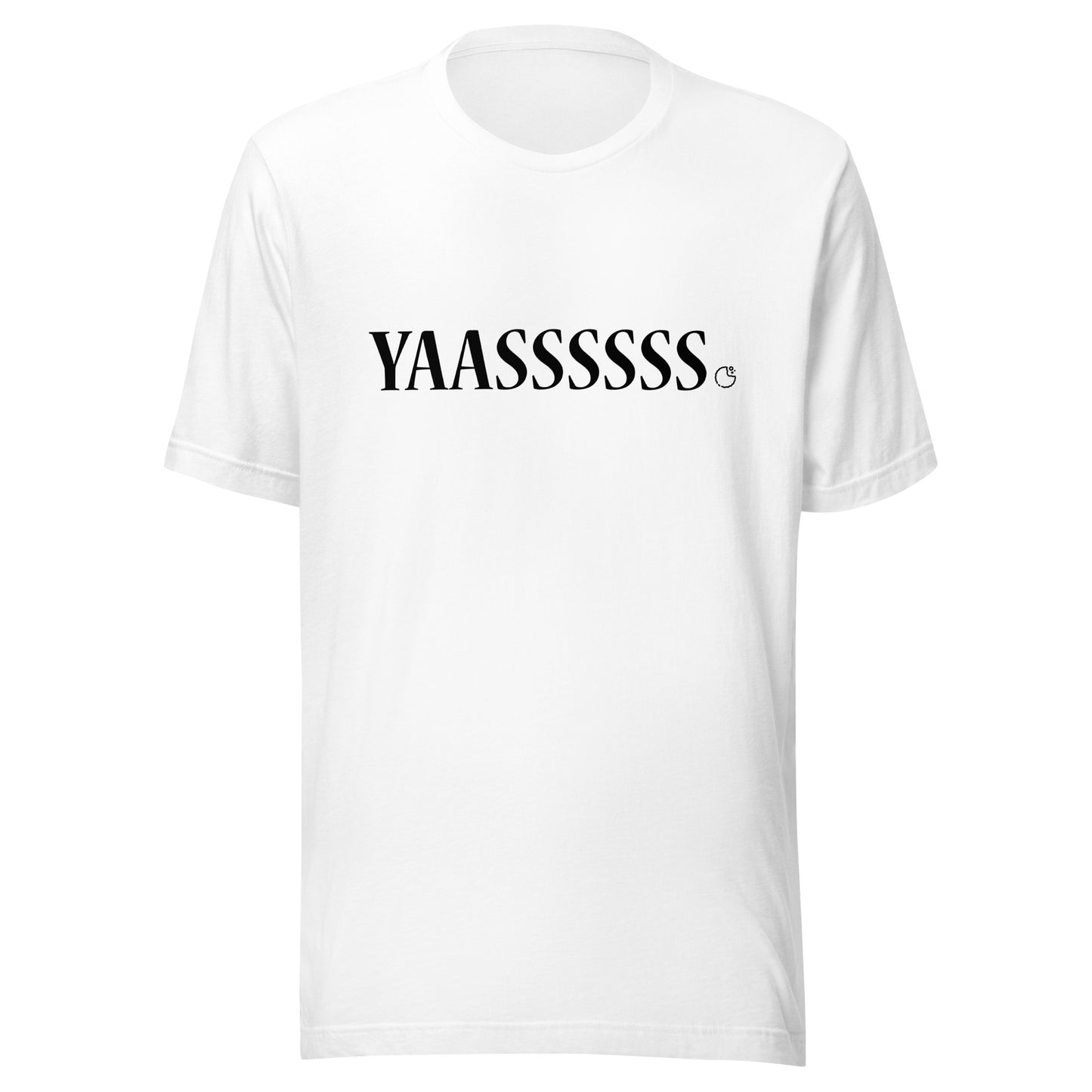 T-shirt YAASSSSSS